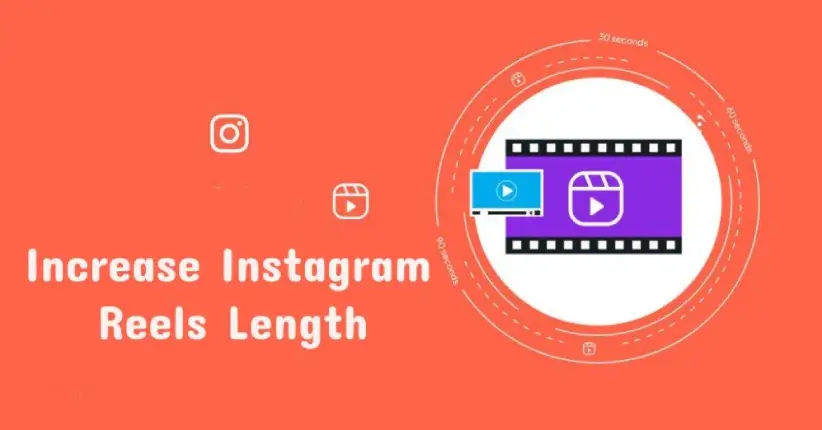 How to Increase Instagram Reels Length in 2025?